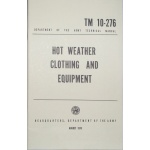 FM 10-276 Hot Weather Cloting and Equipment Manul
